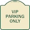 Signmission Reserved Parking VIP Parking Only Heavy-Gauge Aluminum Architectural Sign, 18" x 18", TG-1818-23026 A-DES-TG-1818-23026 - alternate 1